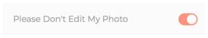 please don't edit my photo toggle